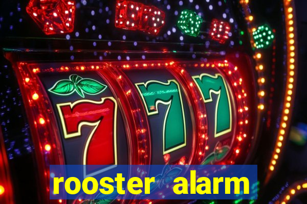 rooster alarm motorola download